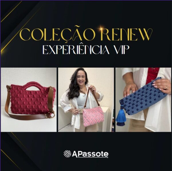 Coleção ReNew - Experiência VIP